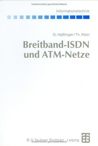 Breitband-ISDN und ATM-Netze Multimediale (Tele-)Kommunikation mit garantierter Übertragungsqualität
