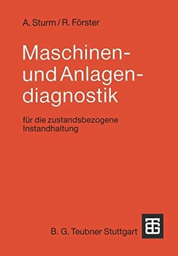 Maschinen- und Anlagendiagnostik Für die zustandsbezogene Instandhaltung