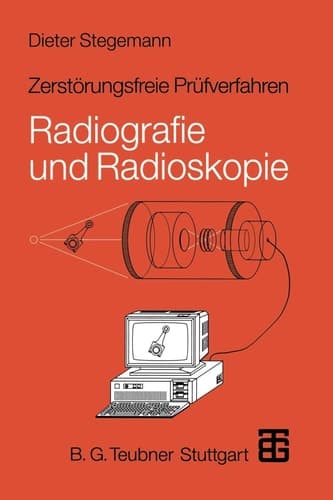 Zerstörungsfreie Prüfverfahren Radiografie und Radioskopie