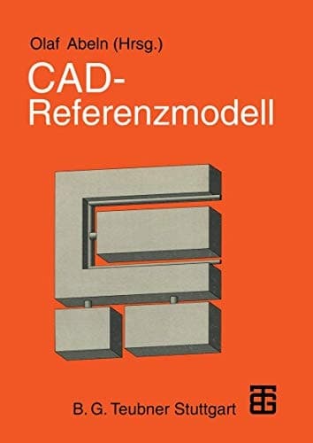 CAD — Referenzmodell zur arbeitsgerechten Gestaltung zukünftiger computergestützter Konstruktionsarbeit