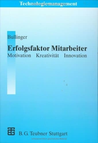 Erfolgsfaktor Mitarbeiter Motivation — Kreativität — Innovation