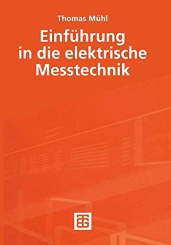Einführung in die elektrische Messtechnik mit 8 Tabellen