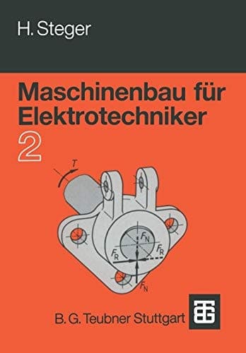 Maschinenbau für Elektrotechniker Teil 2