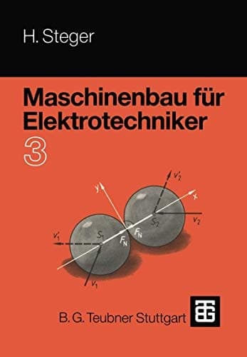 Maschinenbau für Elektrotechniker Teil 3