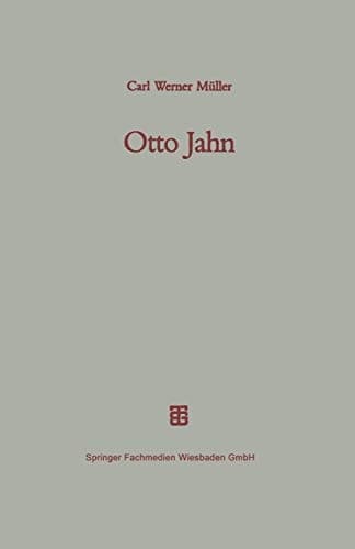 Otto Jahn: Mit einem Verzeichnis seiner Schriften (German Edition)