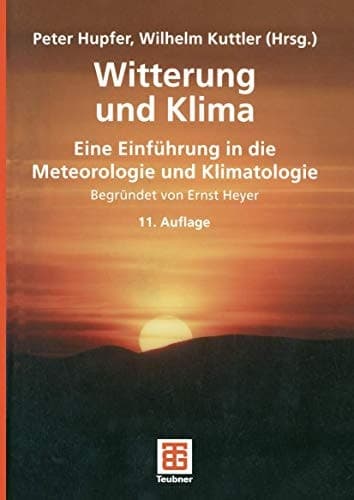 Witterung und Klima eine Einführung in die Meteorologie und Klimatologie