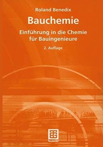 Bauchemie Einführung in die Chemie für Bauingenieure