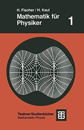 Mathematik für Physiker Grundkurs