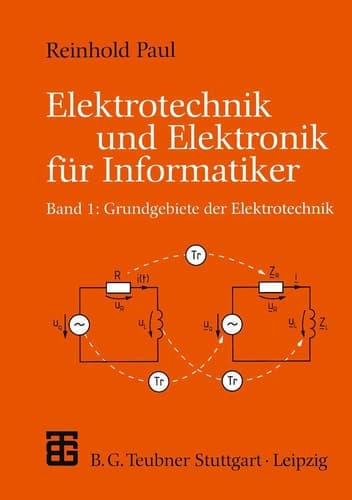 Elektrotechnik und Elektronik für Informatiker Grundgebiete der Elektrotechnik