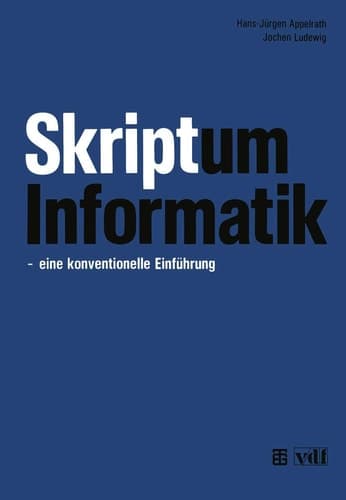 Skriptum Informatik — eine konventionelle Einführung