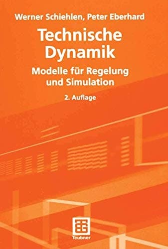 Technische Dynamik Modelle für Regelung und Simulation ; mit 4 Tabellen