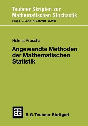 Angewandte Methoden der Mathematischen Statistik Lineare, loglineare, logistische Modelle Finite und asymptotische Methoden