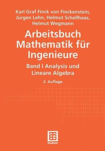 Arbeitsbuch Mathematik für Ingenieure, Band I: Analysis und Lineare Algrebra