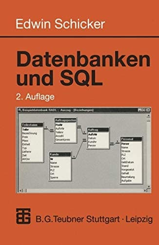 Datenbanken und SQL eine praxisorientierte Einführung mit Hinweisen zu Oracle und MS-Access