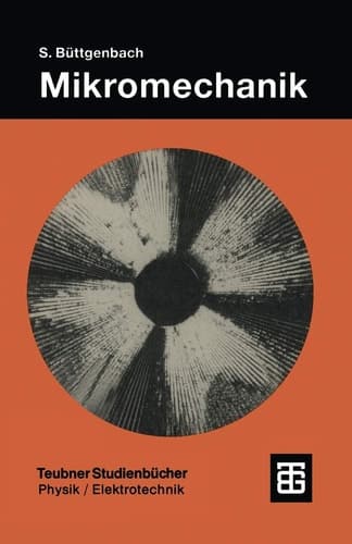 Mikromechanik Einführung in Technologie und Anwendungen