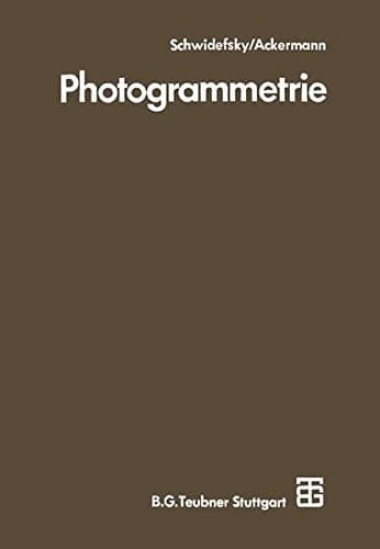 Photogrammetrie Grundlagen, Verfahren, Anwendungen