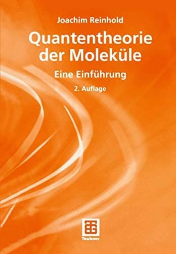 Quantentheorie der Moleküle eine Einführung