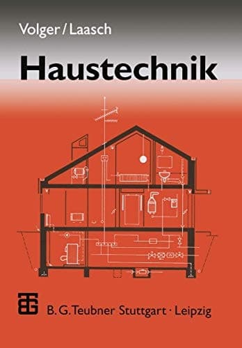 Haustechnik Grundlagen, Planung, Ausführung