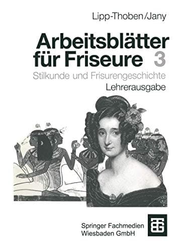 Arbeitsblätter für Friseure Stilkunde und Frisurengeschichte Lehrerausgabe
