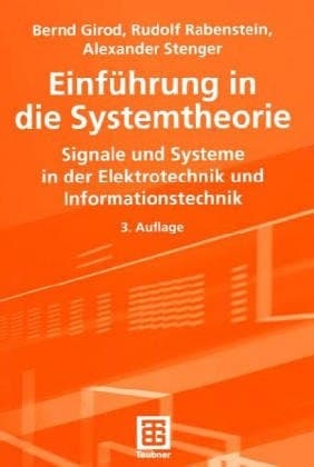 Einführung in die Systemtheorie Signale und Systeme in der Elektrotechnik und Informationstechnik