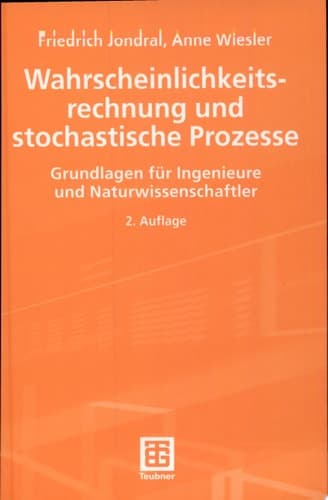 Wahrscheinlichkeitsrechnung und stochastische Prozesse Grundlagen für Ingenieure und Naturwissenschaftler