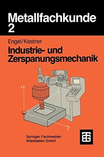 Metallfachkunde 2 Industrie- und Zerspanungsmechanik