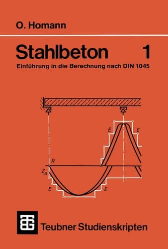 Stahlbeton Einführung in die Berechnung nach DIN 1045