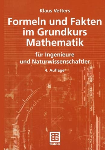 Formeln und Fakten im Grundkurs Mathematik für Ingenieure und Naturwissenschaftler
