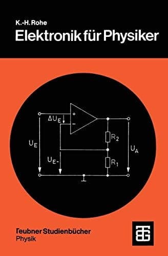 Elektronik für Physiker Eine Einführung in analoge Grundschaltungen