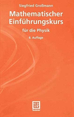 Mathematischer Einführungskurs für die Physik