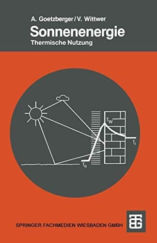 Sonnenenergie Physikalische Grundlagen und thermische Anwendungen