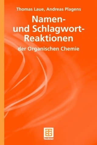 Namen- und Schlagwort-Reaktionen der organischen Chemie