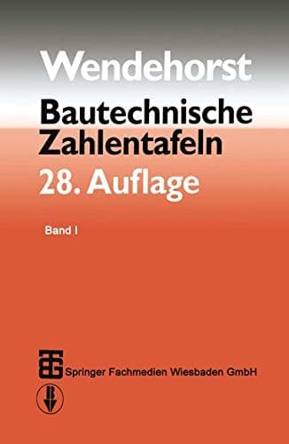 Bautechnische Zahlentafeln mit 225 Beispielen