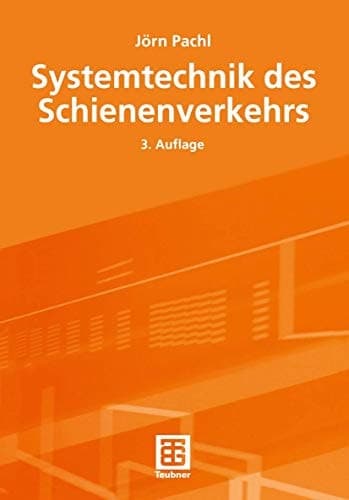 Systemtechnik des Schienenverkehrs mit 13 Tabellen