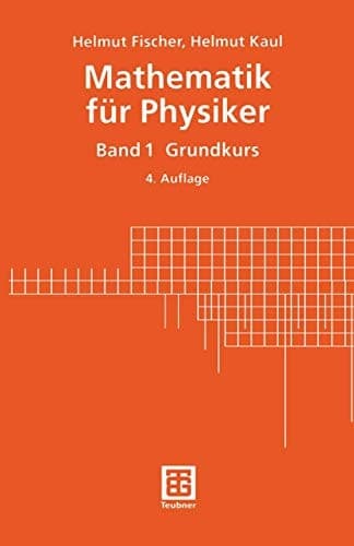 Mathematik für Physiker Band 1 Grundkurs
