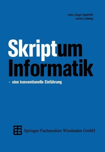 Skriptum Informatik eine konventionelle Einführung