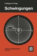 Schwingungen eine Einführung in physikalische Grundlagen und die theoretische Behandlung von Schwingungsproblemen ; mit 68 Aufgaben