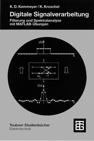Digitale Signalverarbeitung Filterung und Spektralanalyse ; mit MATLAB-Übungen