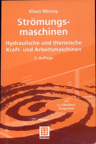 Strömungsmaschinen Hydraulische und thermische Kraft- und Arbeitsmaschinen