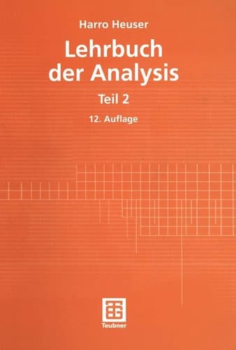 Lehrbuch der Analysis 2. Mit 632 Aufgaben, zum Teil mit Lösungen.
