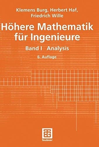 Höhere Mathematik für Ingenieure Analysis : mit zahlreichen Beispielen und 81 Übungen, zum Teil mit Lösungen / bearb. von Herbert Haf