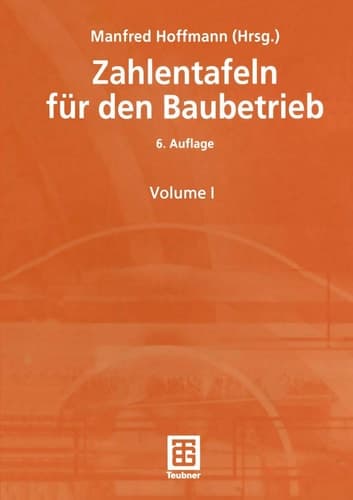 Zahlentafeln für den Baubetrieb mit 62 Beispielen