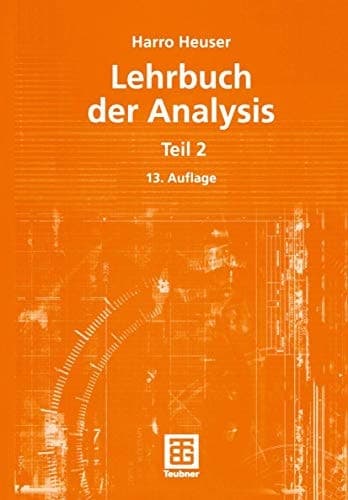 Lehrbuch der Analysis Mit 633 Aufgaben, zum Teil mit Lösungen