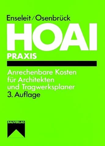 HOAI: Anrechenbare Kosten für Architekten und Tragwerksplaner Wer darf was abrechnen? Was ist für wen anrechenbar? Mit einem ABC der anrechenbaren Kosten