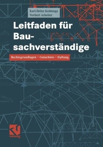 Leitfaden für Bausachverständige Rechtsgrundlagen - Gutachten - Haftung