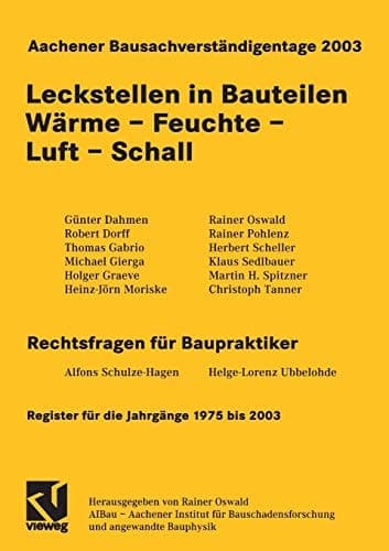 Aachener Bausachverstigentage 2003 Leckstellen in Bauteilen We - Feuchte - Luft - Schall