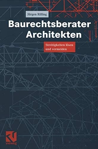 Baurechtsberater Architekten Streitigkeiten lösen und vermeiden