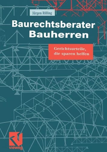 Baurechtsberater Bauherren Gerichtsurteile, die sparen helfen