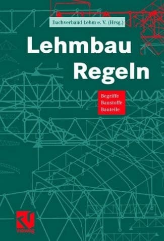 Lehmbau-Regeln Begriffe, Baustoffe, Bauteile