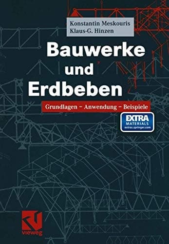 Bauwerke und Erdbeben Grundlagen - Anwendung - Beispiele